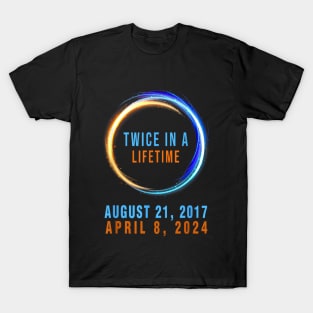 Solar eclipse Twice in Lifetime 2024 Gift For Men Women T-Shirt